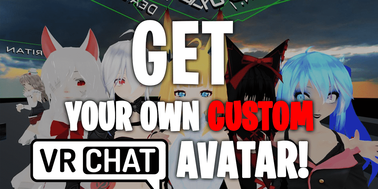 Best Places To Get VRChat Custom Avatar Commissions In 2020